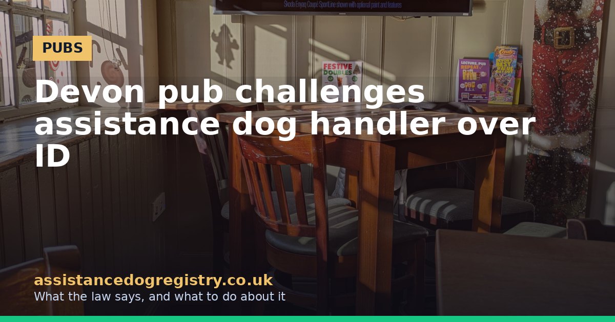 Devon pub challenges assistance dog handler over ID