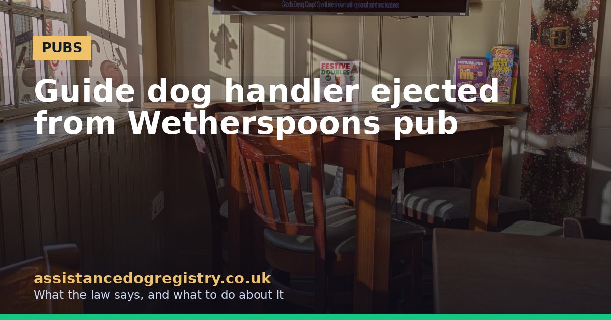 Guide dog handler ejected from Wetherspoons pub