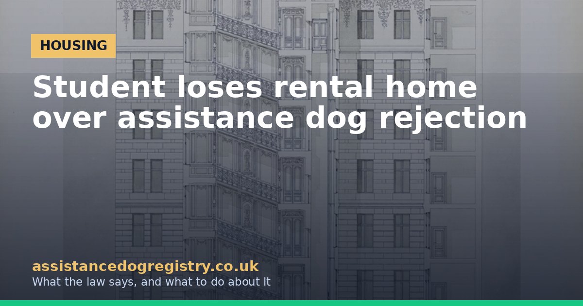 Student loses rental home over assistance dog rejection